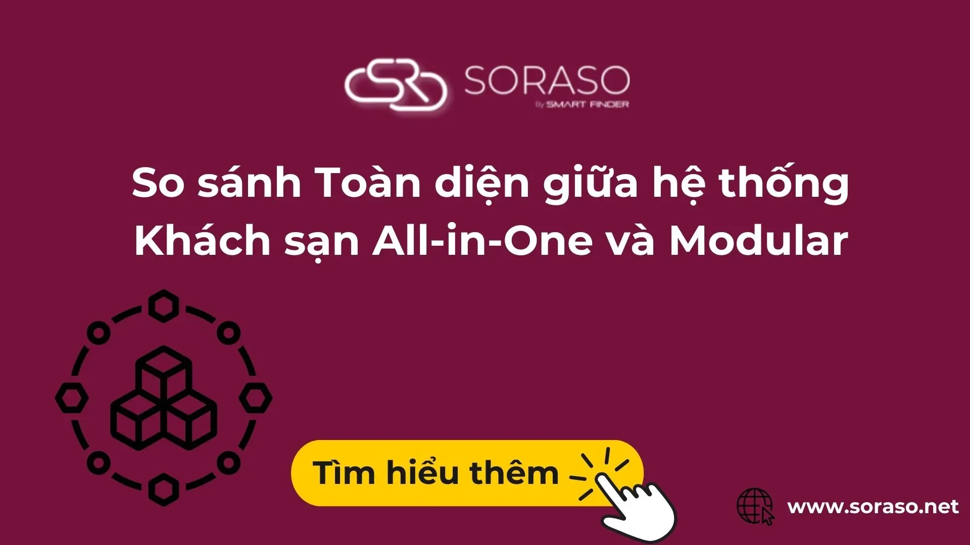 So sánh toàn diện giữa hệ thống Khách sạn All-in-One và Modular( theo chức năng)