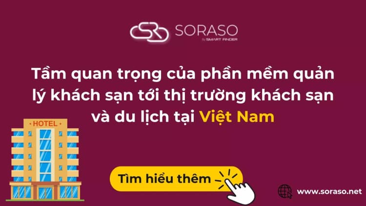 Tầm quan trọng của phần mềm quản lý khách sạn với thị trường du lịch và lưu trú tại Việt Nam