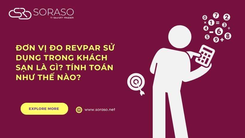 Đơn vị đo RevPAR sử dụng trong khách sạn là gì? Tính toán như thế nào? Tìm câu trả lời tại đây