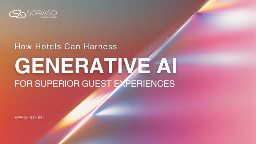 How Hotels Can Harness Generative AI for Superior Guest Experiences