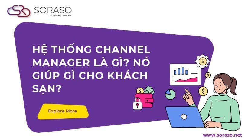 Hệ thống Channel Manager là gì? Nó giúp gì cho khách sạn?