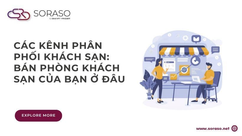 Các Kênh Phân Phối Khách Sạn: Bán Phòng Khách Sạn Của Bạn Ở Đâu