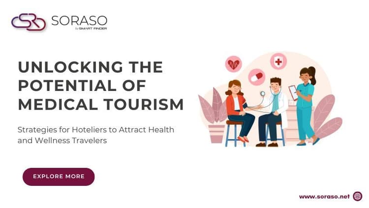 Unlocking the Potential of Medical Tourism: Strategies for Hoteliers to Attract Health and Wellness Travelers