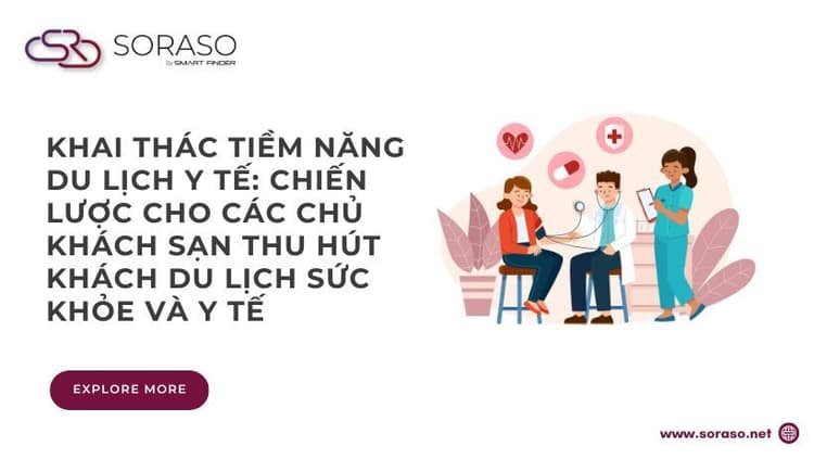 Khai Thác Tiềm Năng Du Lịch Y Tế: Chiến Lược Cho Các Chủ Khách Sạn Thu Hút Khách Du Lịch Sức Khỏe Và Y Tế