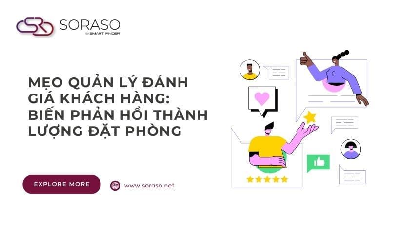 Mẹo Quản Lý Đánh Giá Khách Hàng: Biến Phản Hồi Thành Lượng Đặt Phòng