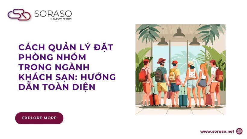 Cách Quản Lý Đặt Phòng Nhóm Trong Ngành Khách Sạn: Hướng Dẫn Toàn Diện
