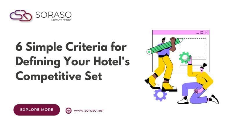 6 Simple Criteria for Defining Your Hotel's Competitive Set