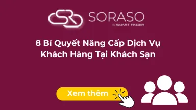 8 Bí Quyết Nâng Cấp Dịch Vụ Khách Hàng Tại Khách Sạn