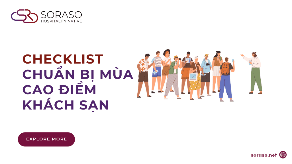 Checklist chuẩn bị mùa cao điểm khách sạn: 7 việc cần xử lý trước khi phòng kín mà lợi nhuận vẫn hụt